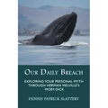 Our Daily Breach: Exploring Your Personal Myth Through Herman Melville's Moby-Dick