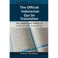 The Official Indonesian Qurʾān Translation: The History and Politics of Al-Qur'an dan Terjemahnya