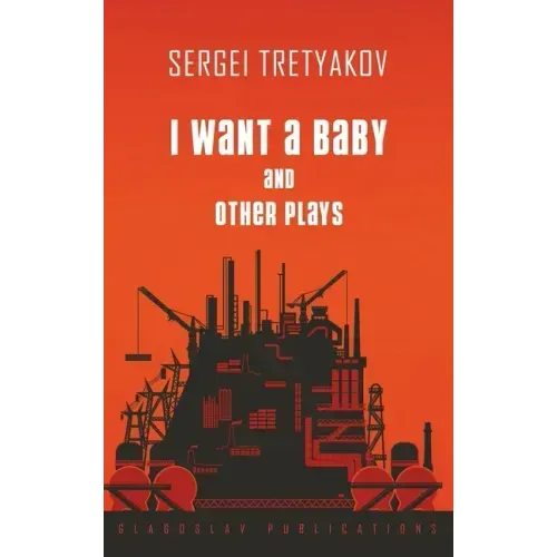I Want a Baby and Other Plays