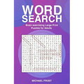 Word Search: Brain Exercising Large Print Puzzles For Adults