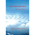 Vajra Heart Revisited: Teachings on the Path of Trekcho