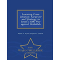 Learning from Lebanon: Airpower and Strategy in Israel's 2006 War against Hezbollah - War College Series