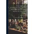 The English Physician Enlarged With 369 Medicines, Made Of English Herbs: Being An Astrologo-physical Discourse