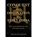 Conquest and Domination in Early China: Rise and Demise of the Western Chou