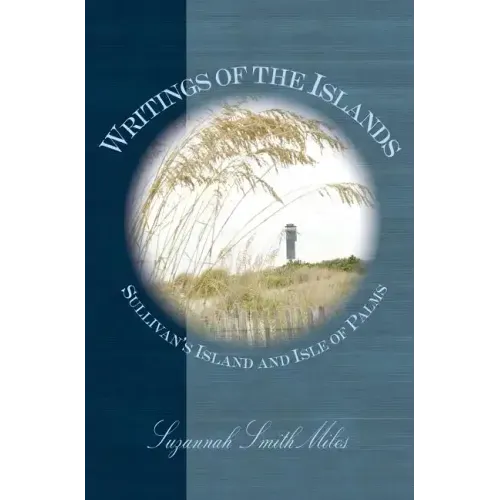Writings of the Islands: Sullivan's Island and Isle of Palms