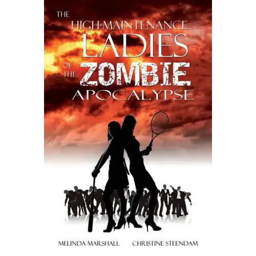 The High-Maintenance Ladies of the Zombie Apocalypse