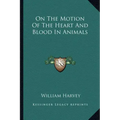 On the Motion of the Heart and Blood in Animals