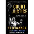 Court Justice: The Inside Story of My Battle Agains the NCAA