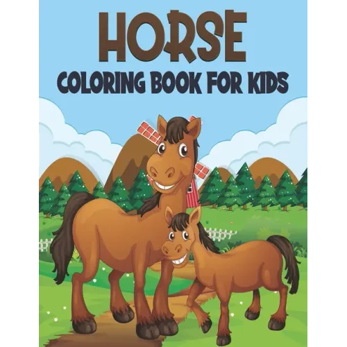 Horse Coloring Book For Kids: 50 Horse Coloring Pages
