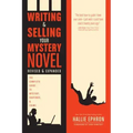 Writing and Selling Your Mystery Novel: The Complete Guide to Mystery, Suspense, and Crime