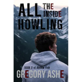All the Inside Howling