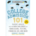 College Admission 101, 3rd Edition: Expert Advice for the New Challenges in Admissions, Testing, Financial Aid, and More