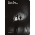 Fiona Tan: Mountains and Molehills