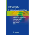 Intrahepatic Cholangiocarcinoma: Diagnosis and Management