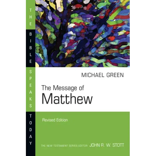 The Message of Matthew: The Kingdom of Heaven