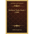 Northern Trails, Book 2 (1908)