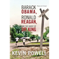 Barack Obama, Ronald Reagan, and The Ghost of Dr. King: Blogs and Essays