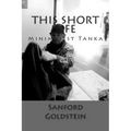 This Short Life: Minimalist Tanka