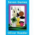 Seven Games: A Human History