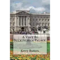A Visit to Buckingham Palace.