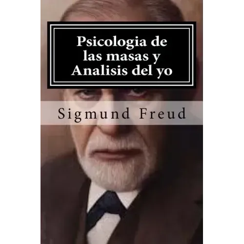 Psicologia de las masas y Analisis del yo