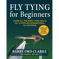 Flytying for Beginners: Learn All the Basic Tying Skills Via 12 Popular International Fly Patterns