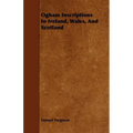 Ogham Inscriptions in Ireland, Wales, and Scotland