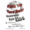 While You Were Away: Absence Journal for Children