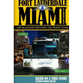 Ft. Lauderdale & Miami, Florida-Life Bounded Beyond the Trapp Zone