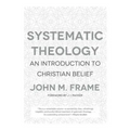 Systematic Theology: An Introduction to Christian Belief