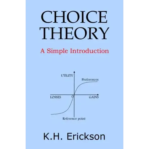 Choice Theory: A Simple Introduction