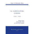 La Agricultura Cubana 1934 - 1936: Regimen Social, Productividad y Nivel de Vida del Sector Agricola