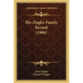 The Ziegler Family Record (1906)