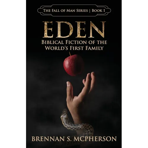 Eden: Biblical Fiction of the World's First Family