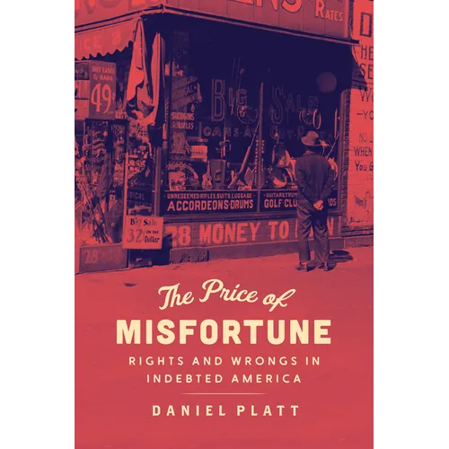 The Price of Misfortune: Rights and Wrongs in Indebted America