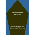 The Jeffersonians, 1801-1829