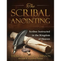 The Scribal Anointing: Scribes Instructed in the Kingdom of Heaven