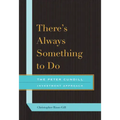 There's Always Something to Do: The Peter Cundill Investment Approach