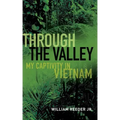Through the Valley: My Captivity in Vietnam