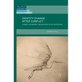 Identity Change After Conflict: Ethnicity, Boundaries and Belonging in the Two Irelands
