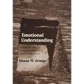 Emotional Understanding: Studies in Psychoanalytic Epistemology