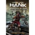 Hard Luck Hank: Basketful of Crap