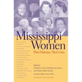 Mississippi Women: Their Histories, Their Lives