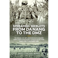 Spreading Ink Blots from Da Nang to the DMZ: The Origins and Implementation of US Marine Corps Counterinsurgency Strategy in Vietnam, March 1965 to No