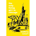 The Only Living Girl in Chicago