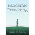 Pandemic Preaching: The Pulpit in a Year Like No Other