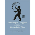 The Dragon Daughter and Other Lin LAN Fairy Tales