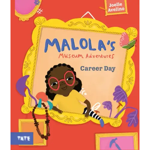 Malola's Museum Adventures: Career Day: A Picture Book