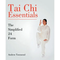 Tai Chi Essentials: The Simplified 24 Form