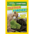 Together Forever: True Stories of Amazing Animal Friendships!